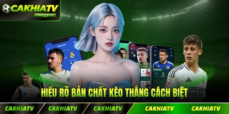 Hiểu rõ bản chất kèo thắng cách biệt cơ bản